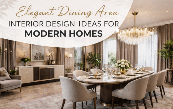 Elegant Dining Area Interior Design Ideas for Modern Homes